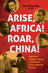 Arise, Africa! Roar, China! Black and Chinese Citizens of